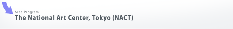 The National Art Center, Tokyo (NACT)